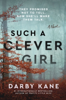 Such a Clever Girl : A Novel