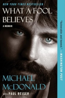 What a Fool Believes : A Memoir