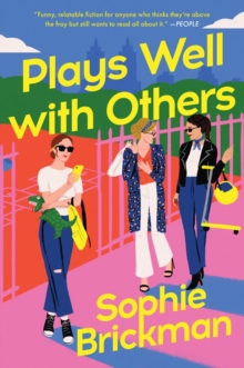 Plays Well with Others : A Novel