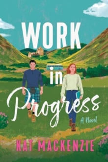 Work In Progress : A Novel