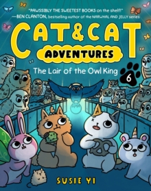 Cat & Cat Adventures: The Lair of the Owl King : A Graphic Novel
