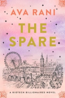 The Spare : A Biotech Billionaires Novel