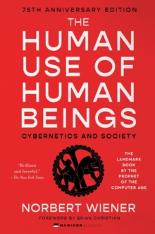 HarperCollins Publishers Inc The Human Use Of Human Beings , Cybernetics And Society