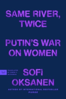 HarperCollins Publishers Inc Same River, Twice , Putin's War On Women