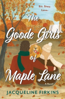 The Goode Girls of Maple Lane : A Novel
