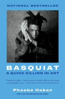 HarperCollins Publishers Inc Basquiat , A Quick Killing In Art