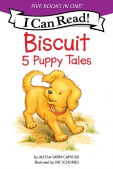 Biscuit: 5 Puppy Tales : Biscuit Goes to School, Biscuit Finds a Friend, Biscuit Visits the Firehouse, Biscuit Flies a Kite, Bathtime for Biscuit