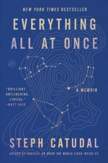 Everything All at Once : A Memoir