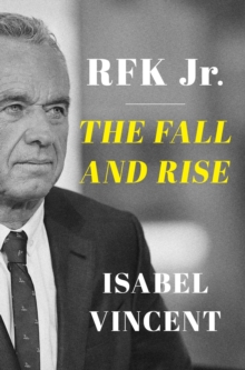 Rfk Jr The Fall And Rise - Image 7
