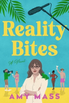 Reality Bites : A Novel