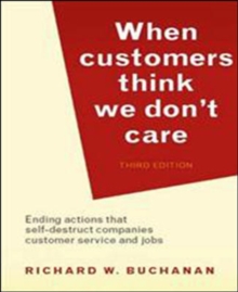 When Customers Think We Don't Care, Paperback / softback Book When Customers Think We Don't Care, Paperback / softback Book