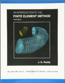 An Introduction to the Finite Element Method, Paperback Book An Introduction to the Finite Element Method, Paperback Book