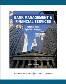 Bank Management & Financial Services (Int'l Ed), Paperback / softback Book Bank Management & Financial Services (Int'l Ed), Paperback / softback Book