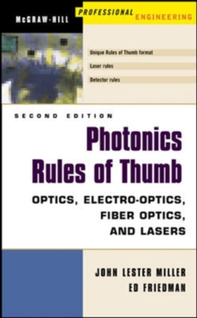 Photonics Rules of Thumb : Optics, Electro-Optics, Fiber Optics and Lasers, Hardback Book Photonics Rules of Thumb : Optics, Electro-Optics, Fiber Optics and Lasers, Hardback Book