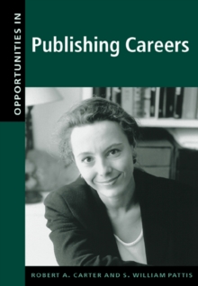 Opportunities in Publishing Careers, Revised Edition