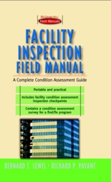 Facility Inspection Field Manual: A Complete Condition Assessment Guide