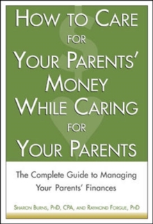 How to Care For Your Parents' Money While Caring for Your Parents