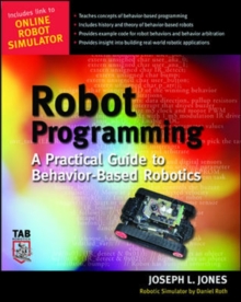 Robot Programming : A Practical Guide to Behavior-Based Robotics, Paperback Book Robot Programming : A Practical Guide to Behavior-Based Robotics, Paperback Book