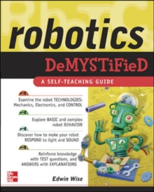 Robotics Demystified, Paperback / softback Book Robotics Demystified, Paperback / softback Book