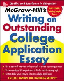 McGraw-Hill's Writing an Outstanding College Application Essay, Paperback / softback Book McGraw-Hill's Writing an Outstanding College Application Essay, Paperback / softback Book