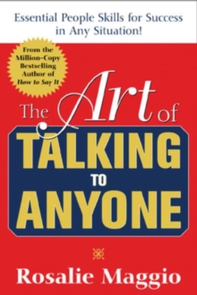 The Art of Talking to Anyone: Essential People Skills for Success in Any Situation, Paperback / softback Book The Art of Talking to Anyone: Essential People Skills for Success in Any Situation, Paperback / softback Book