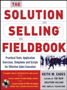 The Solution Selling Fieldbook, CD-Extra Book The Solution Selling Fieldbook, CD-Extra Book