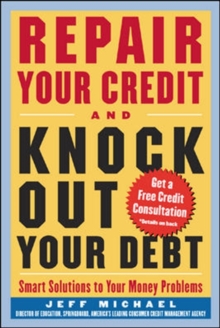 Repair Your Credit and Knock Out Your Debt