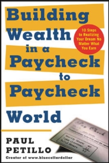 Building Wealth in a Paycheck-to-Paycheck World