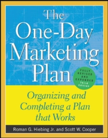 The One-Day Marketing Plan : Organizing and Completing a Plan that Works