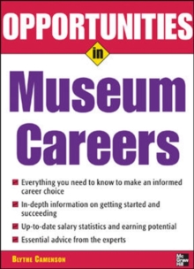 Opportunities in Museum Careers, Paperback / softback Book Opportunities in Museum Careers, Paperback / softback Book