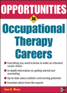 Opportunities in Occupational Therapy Careers, Paperback / softback Book Opportunities in Occupational Therapy Careers, Paperback / softback Book