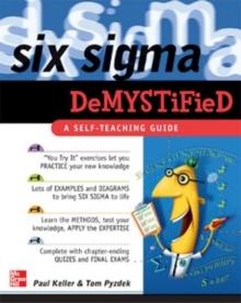 Six Sigma Demystified: A Self-Teaching Guide