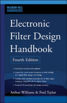 Electronic Filter Design Handbook, Fourth Edition, Hardback Book Electronic Filter Design Handbook, Fourth Edition, Hardback Book