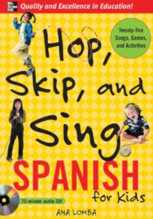 Hop, Skip, and Sing Spanish : An Interactive Audio Program for Kids, Mixed media product Book Hop, Skip, and Sing Spanish : An Interactive Audio Program for Kids, Mixed media product Book