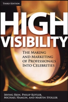 High Visibility, Third Edition : Transforming Your Personal and Professional Brand