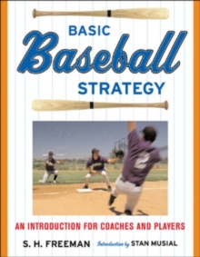 Basic Baseball Strategy : An Introduction for Coaches and Players