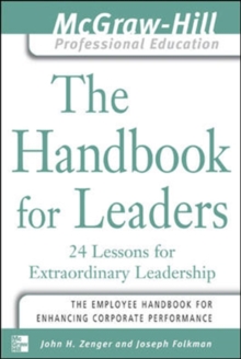 The Handbook for Leaders : 24 Lessons for Extraordinary Leaders