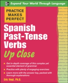 Practice Makes Perfect: Spanish Past-Tense Verbs Up Close, Paperback Book Practice Makes Perfect: Spanish Past-Tense Verbs Up Close, Paperback Book