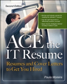 ACE the IT Resume, Paperback / softback Book ACE the IT Resume, Paperback / softback Book