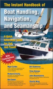The Instant Handbook of Boat Handling, Navigation, and Seamanship, Paperback / softback Book The Instant Handbook of Boat Handling, Navigation, and Seamanship, Paperback / softback Book
