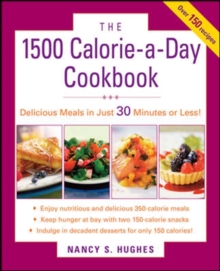 The 1500-Calorie-a-Day Cookbook, Paperback / softback Book The 1500-Calorie-a-Day Cookbook, Paperback / softback Book