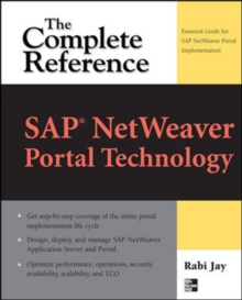 SAP (R) NetWeaver Portal Technology: The Complete Reference, Paperback / softback Book SAP (R) NetWeaver Portal Technology: The Complete Reference, Paperback / softback Book