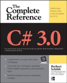 C# 3.0 THE COMPLETE REFERENCE 3/E, Paperback / softback Book C# 3.0 THE COMPLETE REFERENCE 3/E, Paperback / softback Book
