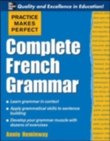 Practice Makes Perfect: Complete French Grammar