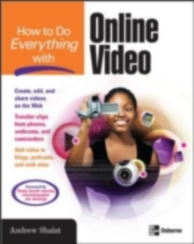 How to Do Everything with Online Video