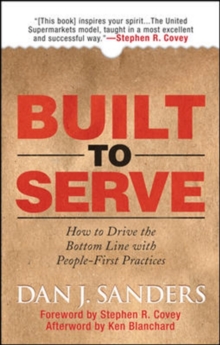 Built to Serve: How to Drive the Bottom Line with People-First Practices