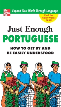 Just Enough Portuguese, Paperback / softback Book Just Enough Portuguese, Paperback / softback Book