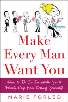 Make Every Man Want You