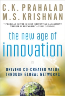 The New Age of Innovation: Driving Cocreated Value Through Global Networks, Hardback Book The New Age of Innovation: Driving Cocreated Value Through Global Networks, Hardback Book