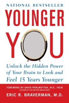 Younger You : Unlock the Hidden Power of Your Brain to Look and Feel 15 Years Younger, Paperback Book Younger You : Unlock the Hidden Power of Your Brain to Look and Feel 15 Years Younger, Paperback Book
